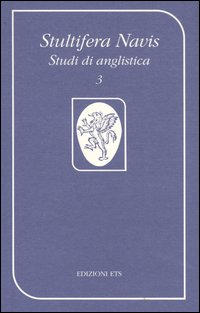 Stultifera Navis. Studi di anglistica (2000). Vol. 3: Un luogo pieno di voci: l'isola nella letteratura di lingua inglese