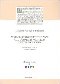 Motecta festorum totius anni cum communi sanctorum quaternis vocibus