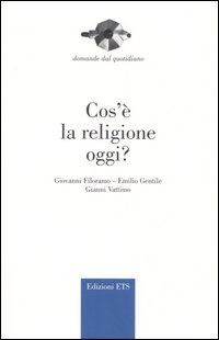 Cos'è la religione oggi?