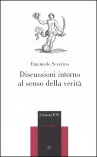 Discussioni intorno al senso della verità