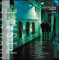Architetture pisane (2009). Vol. 18: Interni