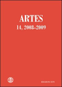 Artes. Periodico annuale di storia dell'arte (2008-2009). Vol. 14