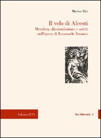 Il velo di Alcesti. Metafora, dissimulazione e verità nell'opera di Emanuele Tesauro
