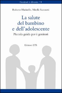 La salute del bambino e dell'adolescente. Piccola guida per i genitori