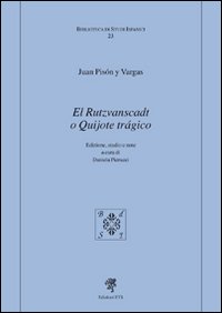 El Rutzvanscadt o quijote tragico