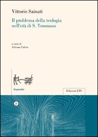 Il problema della teologia nell'età di S. Tommaso