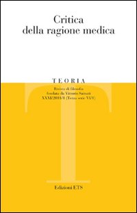 Teoria (2011). Vol. 1: Critica della ragione medica