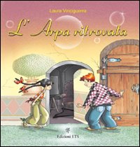 L'arpa ritrovata. Ediz. illustrata. Con CD Audio