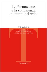 Teoria. Rivista di filosofia (2011). Vol. 2: La formazione e la conoscenza ai tempi del Web