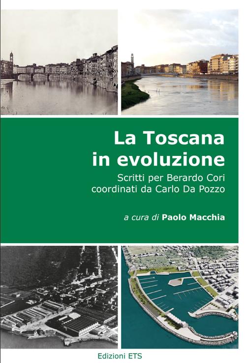 La Toscana in evoluzione. Scritti per Berardo Cori coordinati da Carlo Da Pozzo