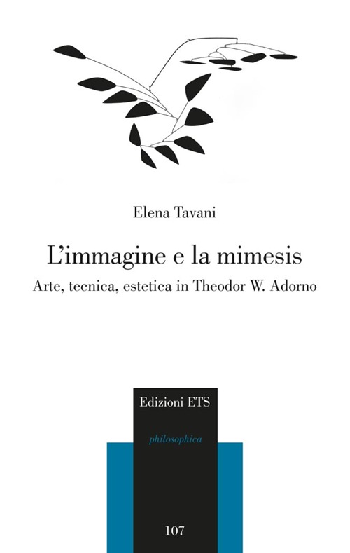 L'immagine e la mimesis. Arte, tecnica, estetica in Theodor W. Adorno