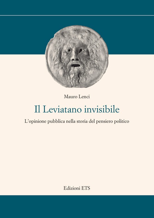 Il Leviatano invisibile. L'opinione pubblica nella storia del pensiero politico