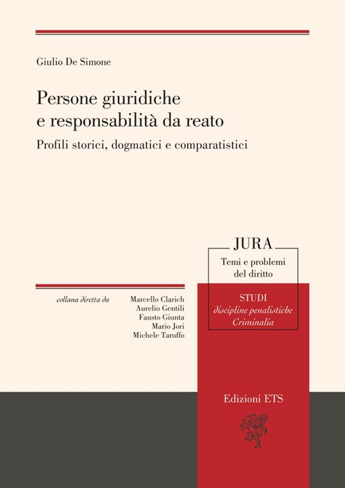 Persone giuridiche e responsabilità da reato. Profili storici, dogmatici e comparatistici