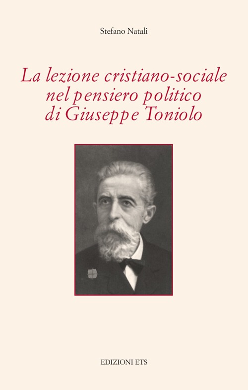 La lezione cristiano-sociale nel pensiero politico di Giuseppe Toniolo