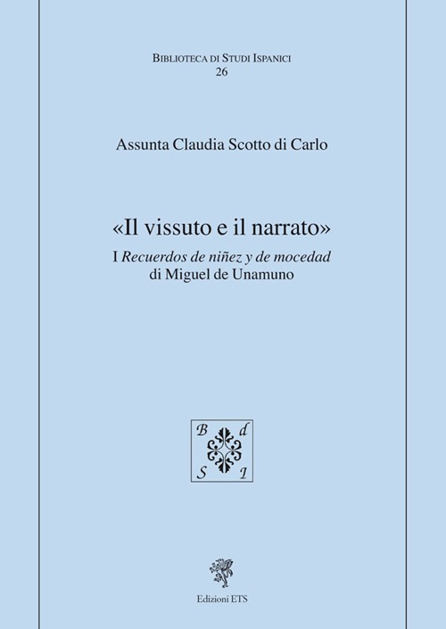 «Il vissuto e il narrato». I recuerdos de ninez y de mocedad