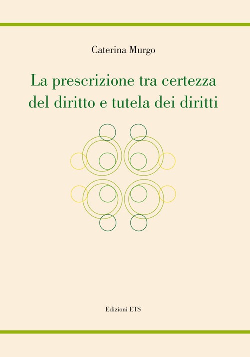 La prescrizione tra certezza del diritto e tutela dei diritti