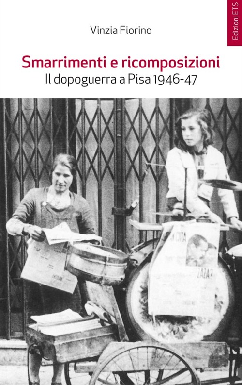 Smarrimenti e ricomposizioni. Il dopoguerra a Pisa 1946-1947