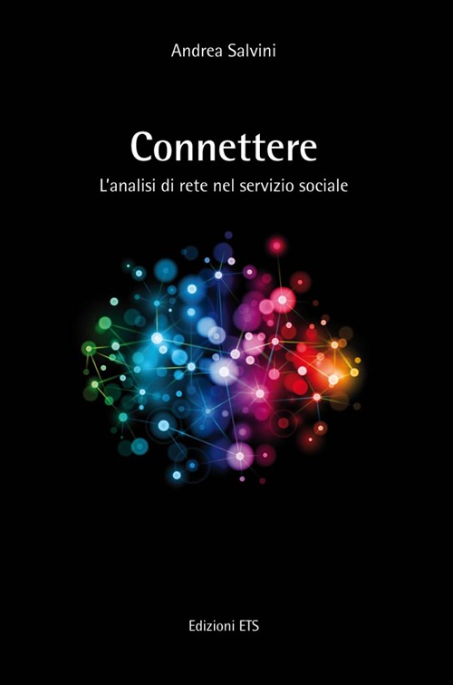 Connettere. L'analisi di rete nel servizio sociale