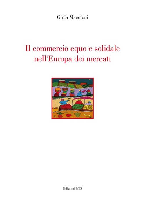 Il commercio equo e solidale nell'Europa dei mercati