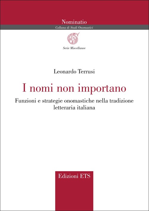 I nomi non importano. Funzioni e strategie onomastiche nella tradizione letteraria italiana