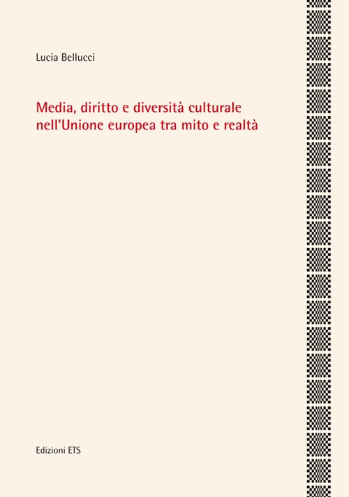 Media, diritto e diversità culturale nell'Unione Europea tra mito e realtà