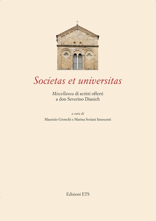 Societas et universitas. Miscellanea di scritti offerti a don Severino Dianich