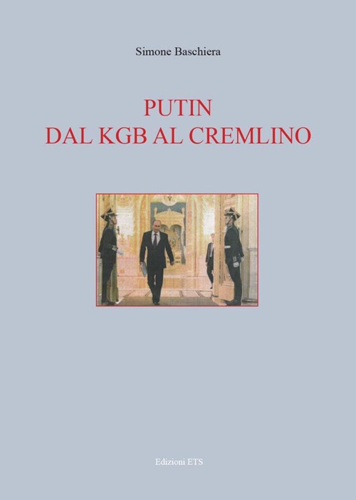 Putin. Dal KGB al Cremlino