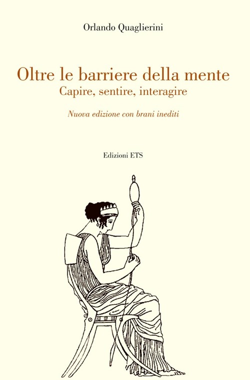 Oltre le barriere della mente. Capire, sentire, interagire