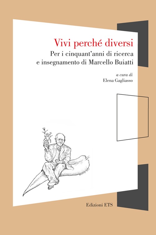 Vivi perché diversi. Per i cinquant'anni di ricerca e insegnamento di Marcello Buiatti