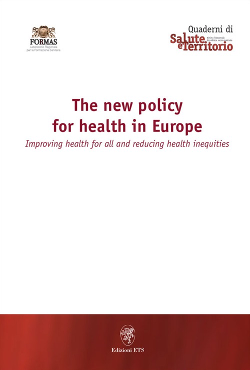 The New Policy for Health in Europe. Improving health for all and reducing health inequalities