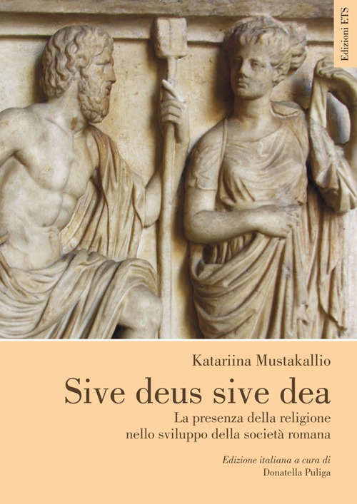 Sive deus sive dea. La presenza della religione nello sviluppo della società romana