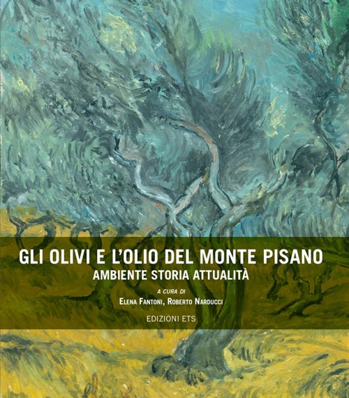 Gli olivi e l'olio del Monte Pisano