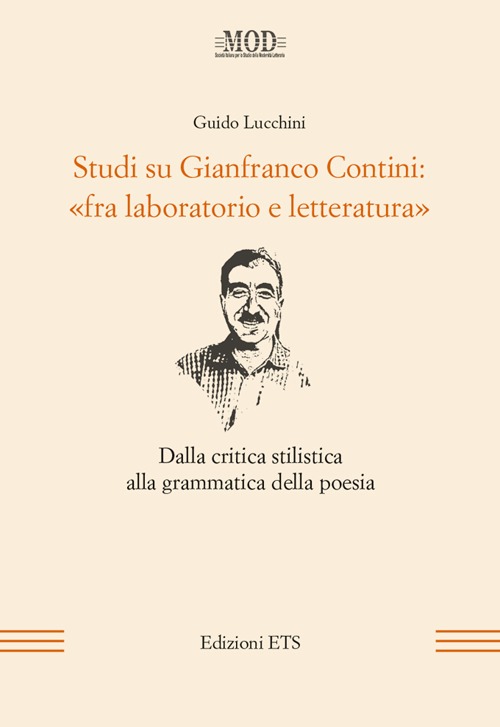 Studi su Gianfranco Contini: «fra laboratorio e letteratura». Dalla critica stilistica alla grammatica della poesia