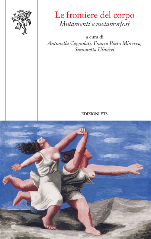 Le frontiere del corpo. Mutamenti e metamorfosi