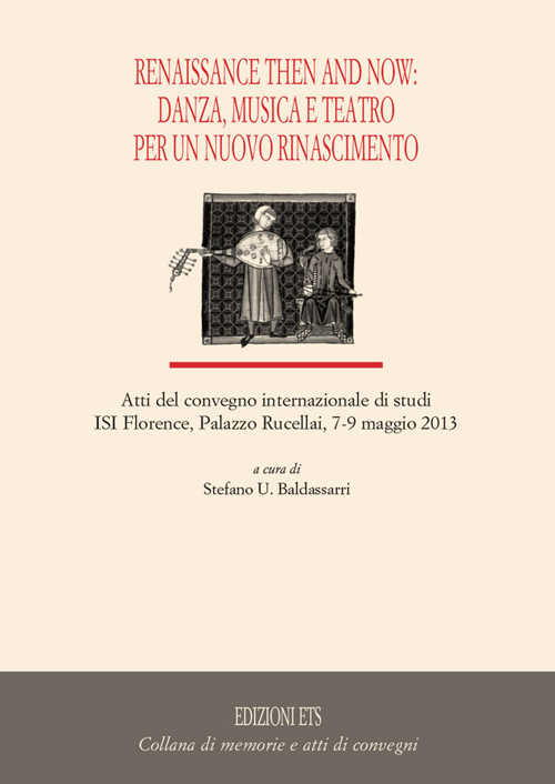 Renaissance then and now: danza, musica e teatro per un nuovo rinascimento