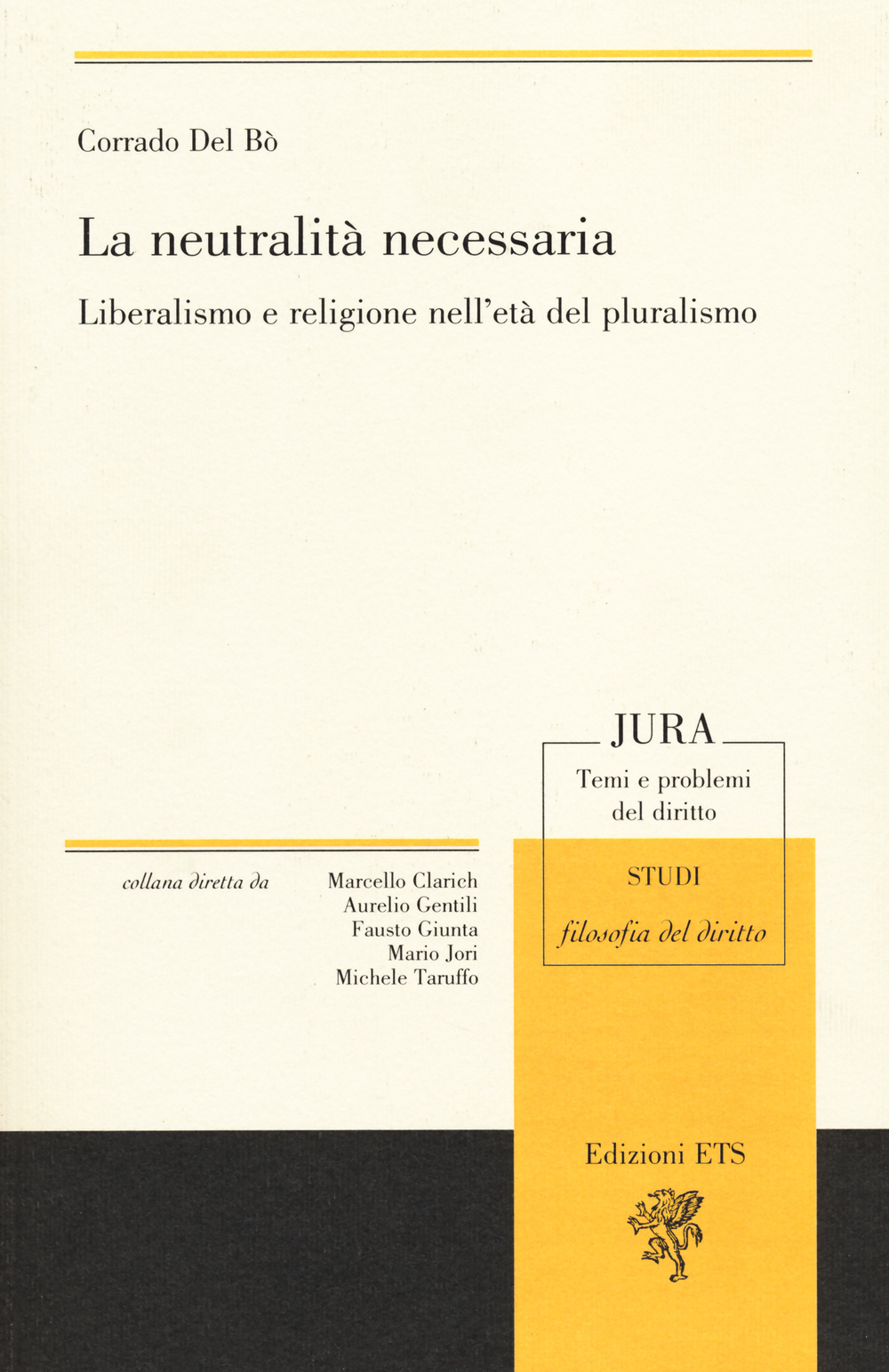 La neutralità necessaria. Liberalismo e religione nell'età del pluralismo