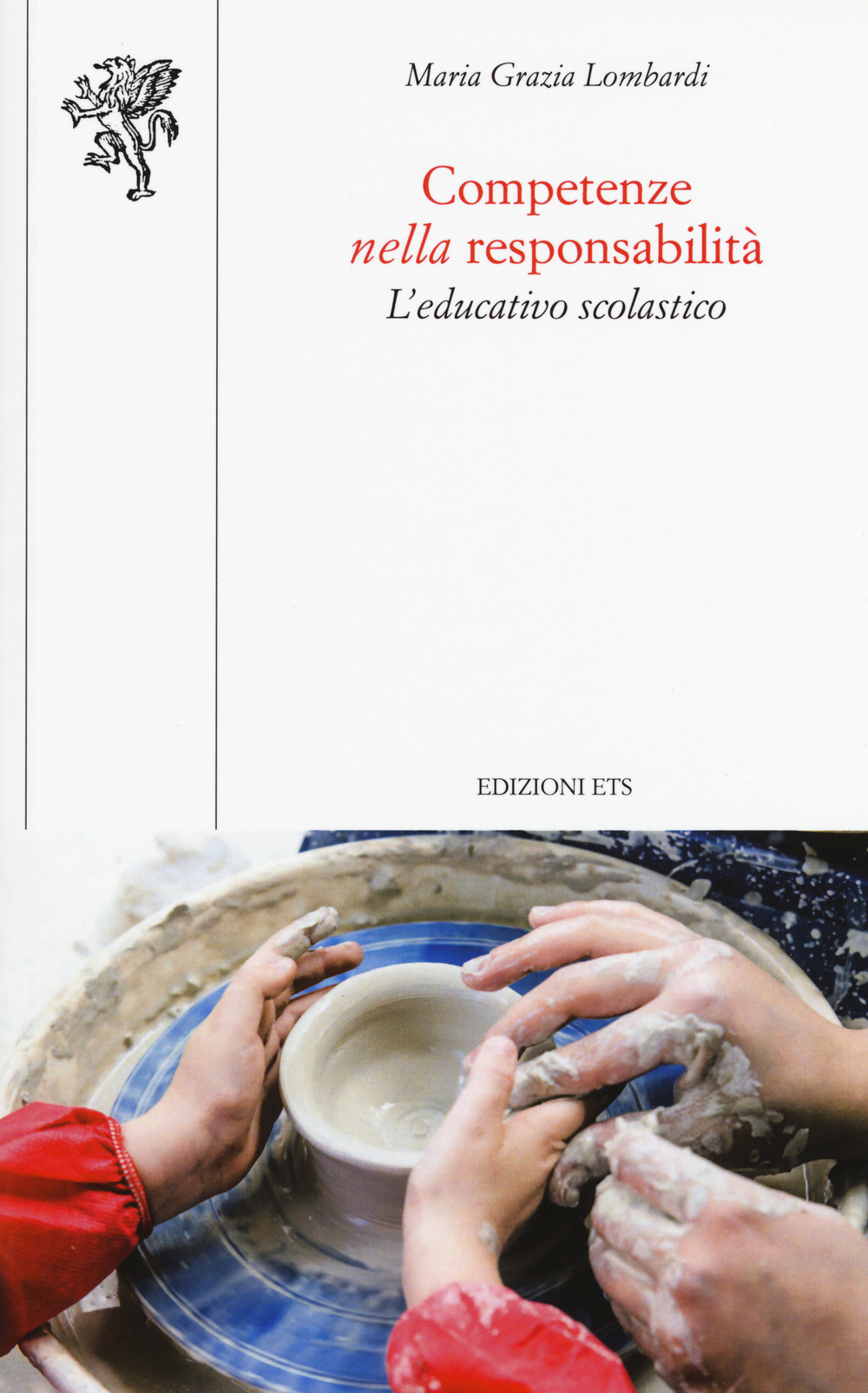 Competenze nella responsabilità. L'educativo scolastico