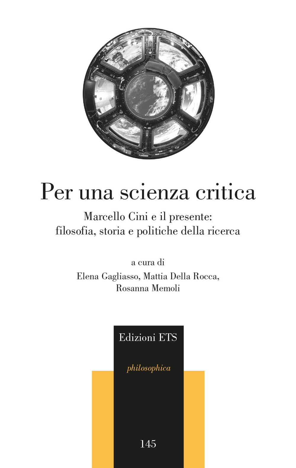 Per una scienza critica. Marcello Cini e il presente: filosofia, storia e politiche della ricerca