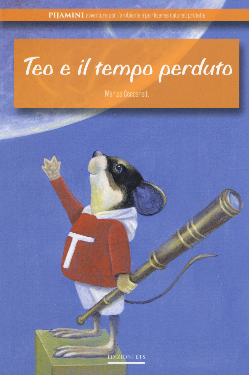 Teo e il tempo perduto. Ediz. illustrata