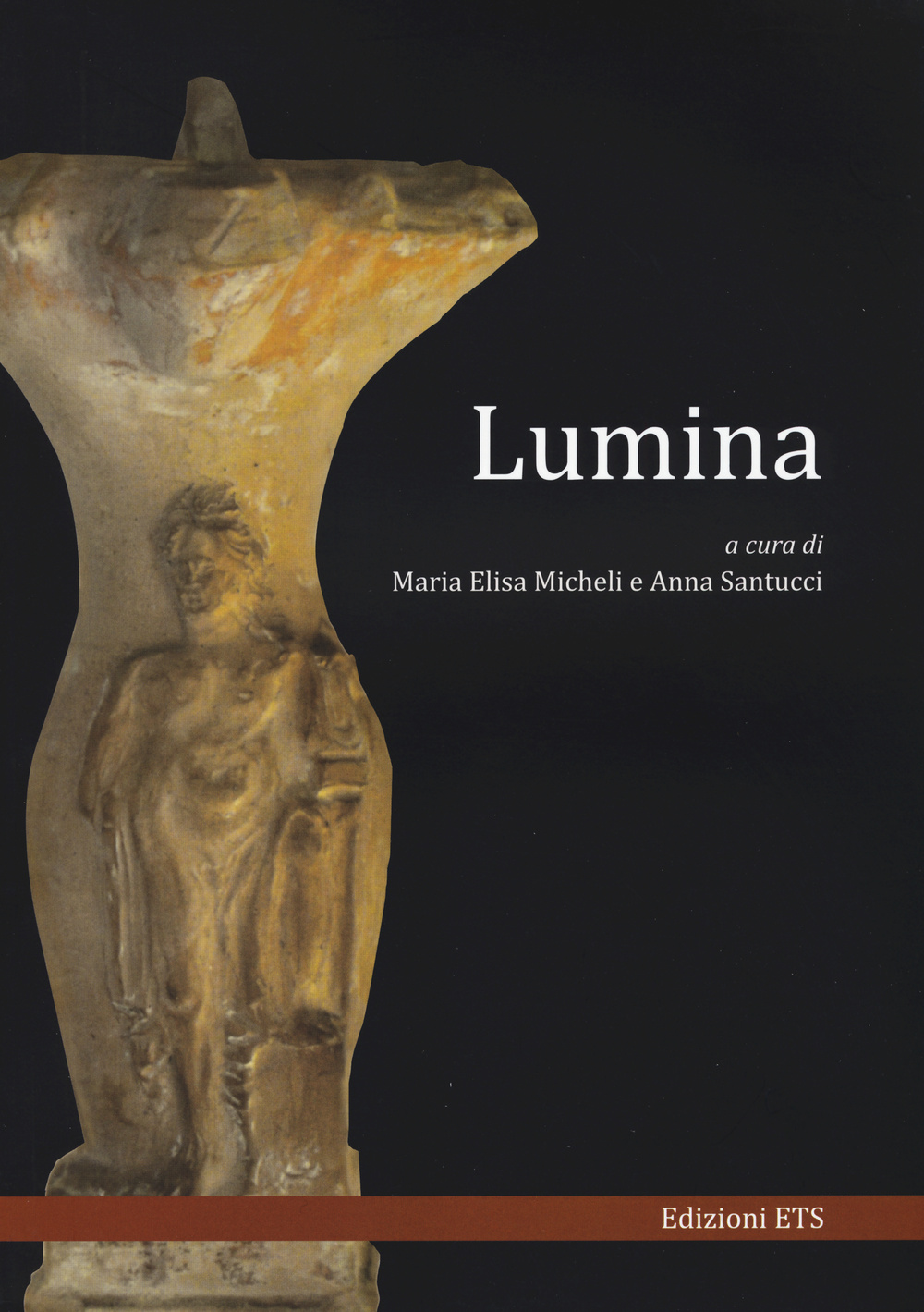 Lumina. Convegno internazionale di studi (Urbino 5-7 giugno 2013). Ediz. illustrata