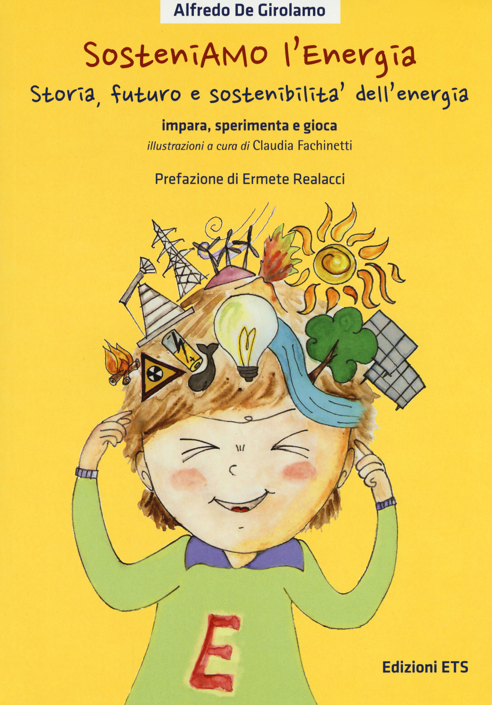 SosteniAMO l'energia. Storia, futuro e sostenibilità dell'energia. Impara, sperimenta e gioca. Ediz. illustrata. Con Gioco