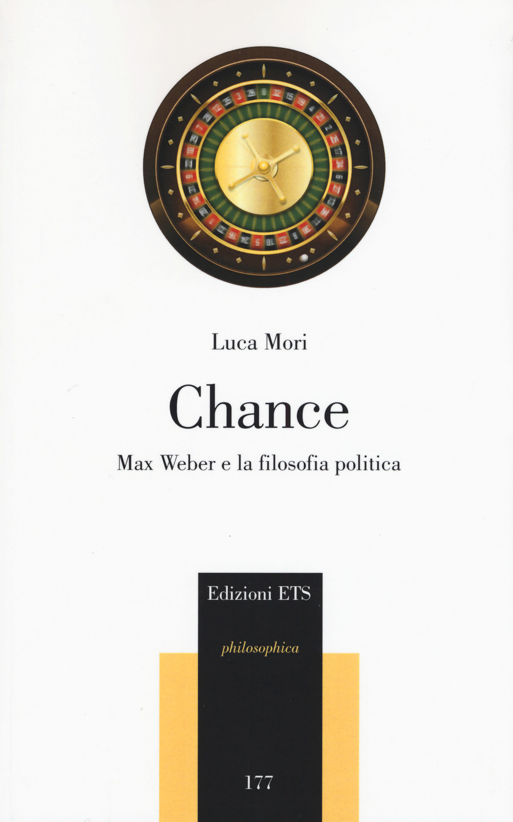 Chance. Max Weber e la filosofia politica