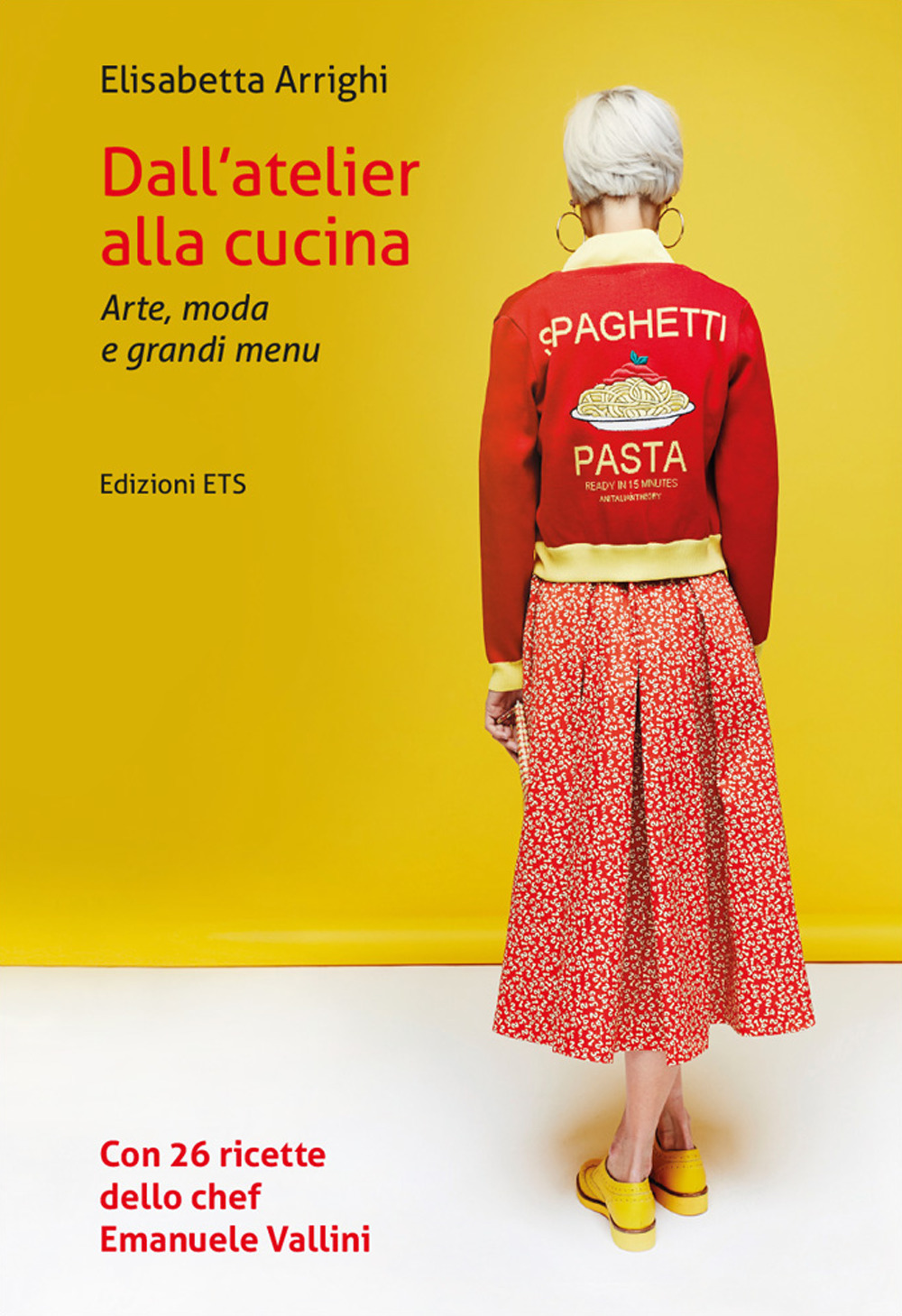 Dall'atelier alla cucina. Arte, moda e grandi menu