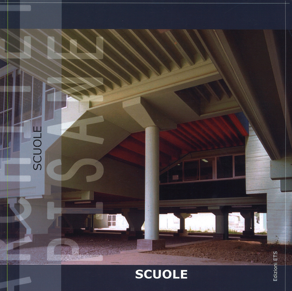 Architetture pisane. Ediz. a colori. Vol. 32-33: Scuole