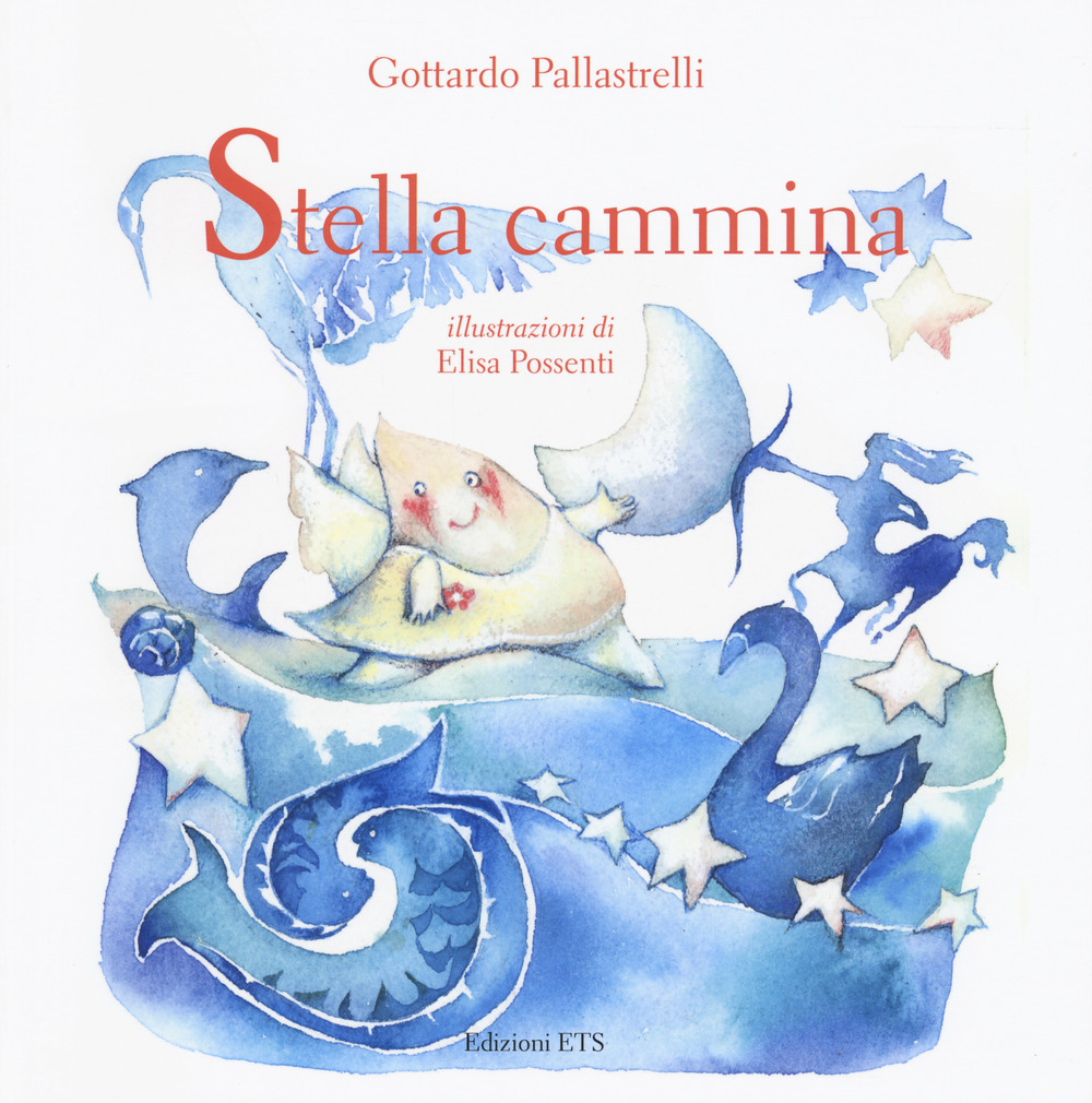 Stella cammina. Ediz. a colori