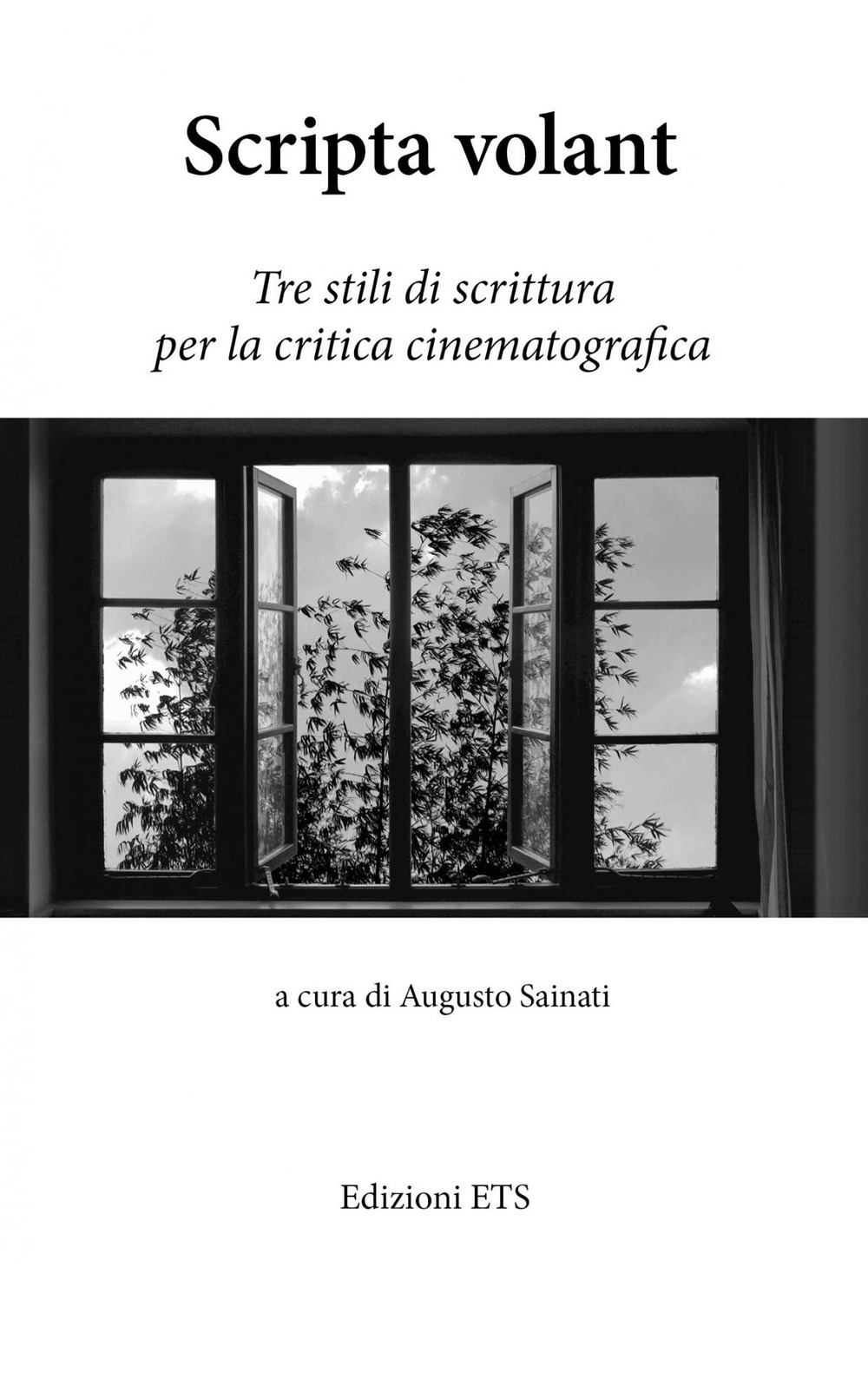 Scripta volant. Tre stili di scrittura per la critica cinematografica