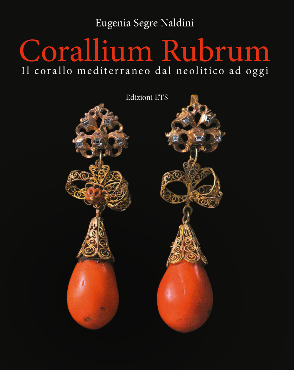 Corallium rubrum. Il corallo mediterraneo dal neolitico ad oggi. Ediz. illustrata