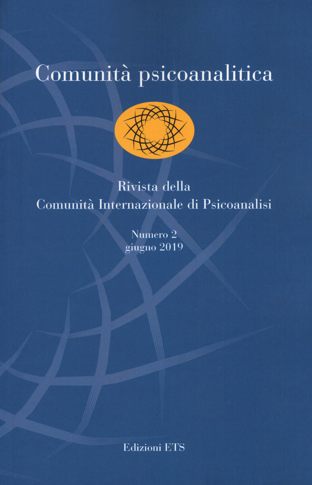 Comunità psicoanalitica. Rivista della Comunità Internazionale di Psicoanalisi (2019). Vol. 2: Giugno