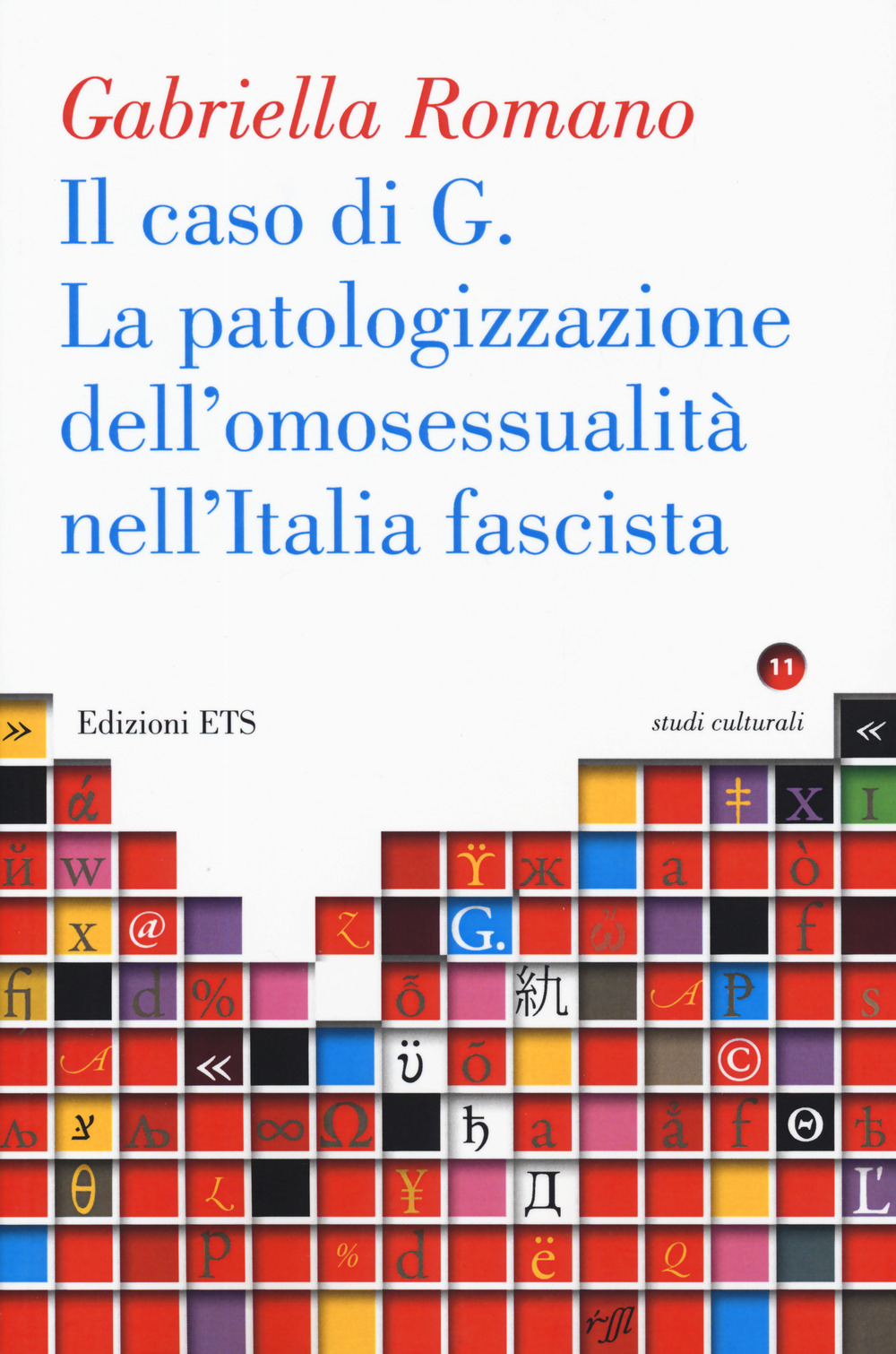 La caso di G. La patologizzazione dell'omosessualità nell'Italia fascista