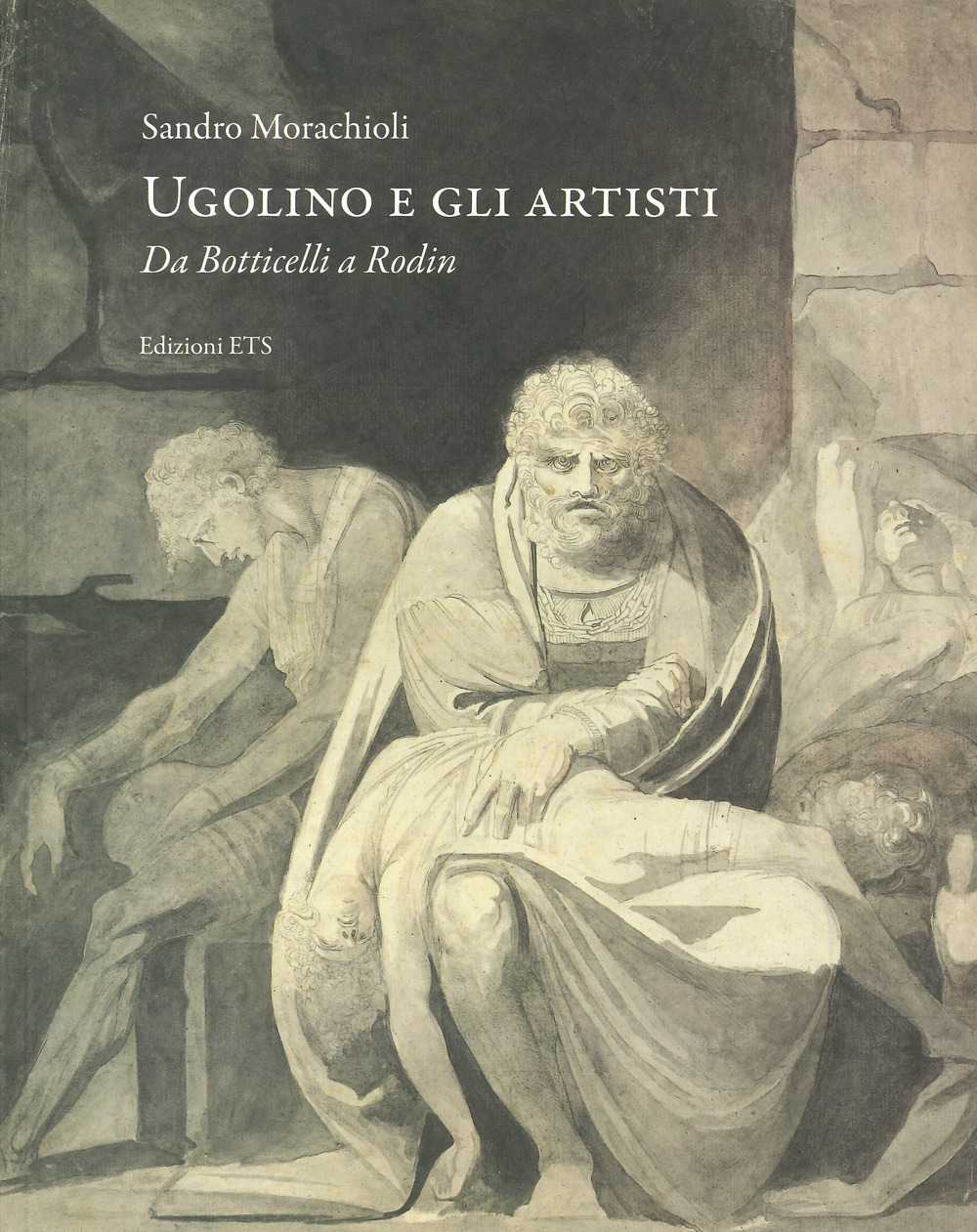 Ugolino e gli artisti. Da Botticelli a Rodin